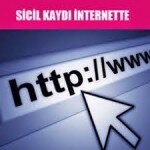 İnternetten sabıka kaydı sorgulama