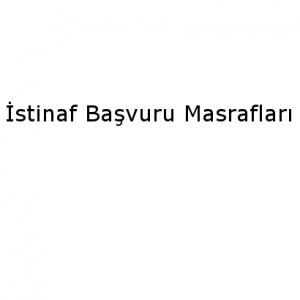 İş Mahkemesi İstinaf Başvuru Masrafları